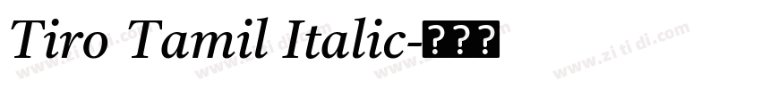 Tiro Tamil Italic字体转换 Tiro Tamil Italic字体转换
